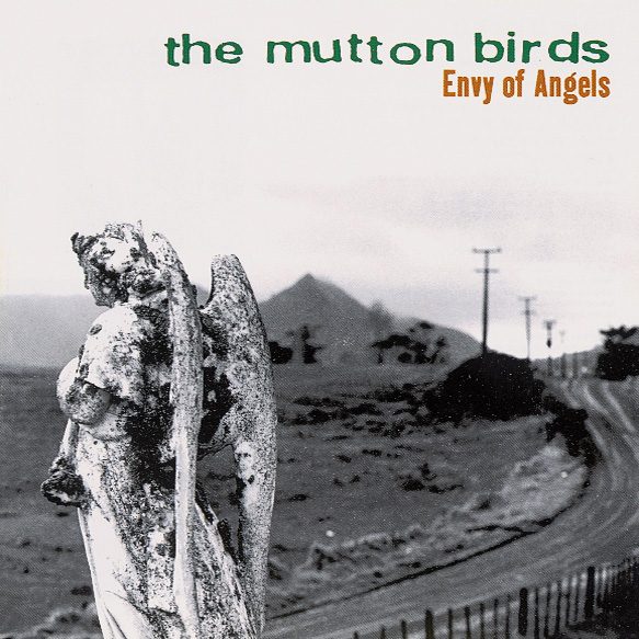 The Mutton Birds – Envy Of Angels