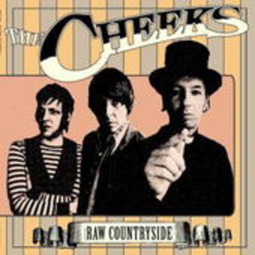 The Cheeks – Raw Countryside