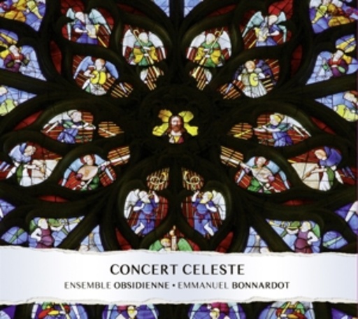Ensemble Obsidienne/Emmanuel Bonnardot – Concert Celeste