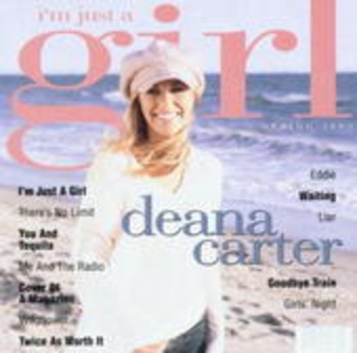 Deana Carter – I'm Just A Girl