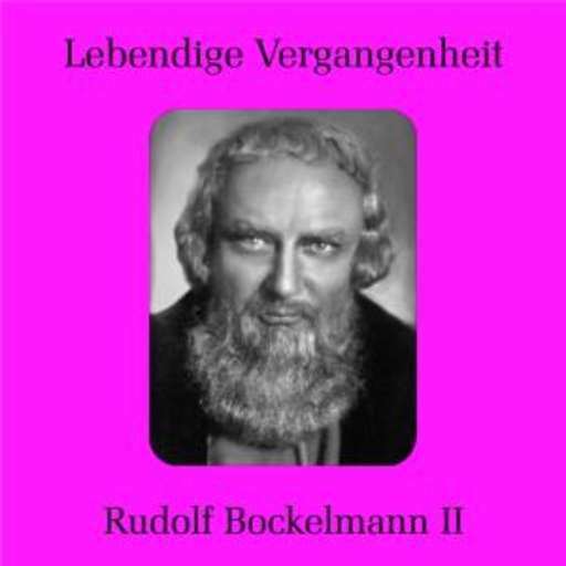 Rudolf Bockelmann II – Lebendige Vergangenheit - Die Meistersinger von Nürnberg/Der fliegende Holländer