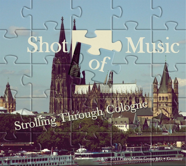 Shot Of Music – Strolling Through Cologne