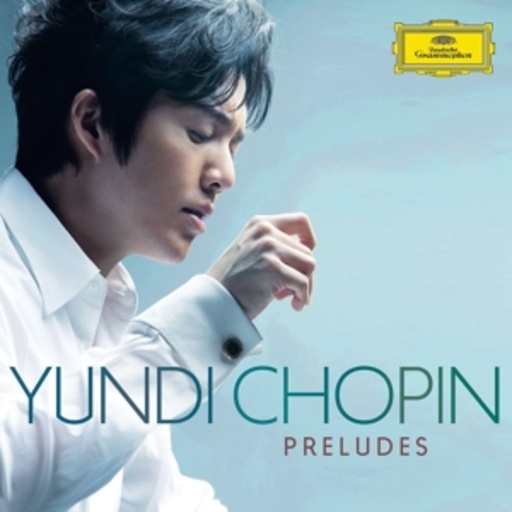 Yundi – The Complete Chopin Preludes