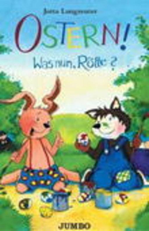 Jutta Langreuter – Ostern! Was nun, Rötter?