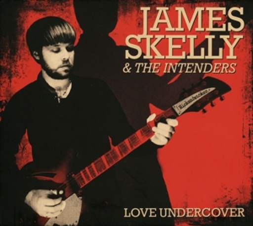 James Skelly & The Intenders – Love Undercover