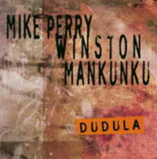 Mike Perry & Winston Mankunku – Dudula
