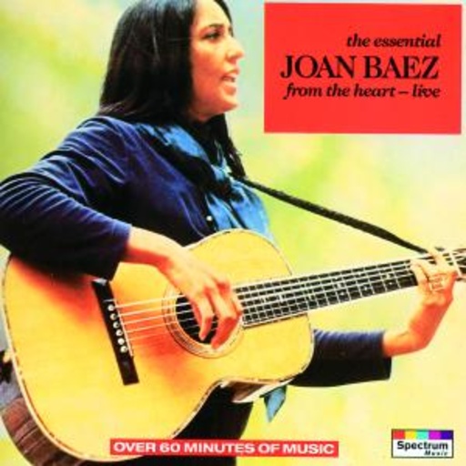 Joan Baez – The Essential: From The Heart - Live