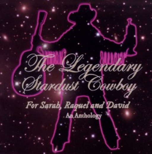 The Legendary Stardust Cowboy – For Sarah, Raquel And David