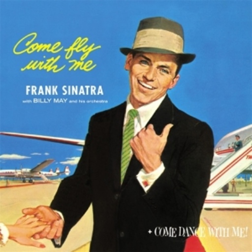 Frank Sinatra – Come Fly With Me/Come Dance With Me