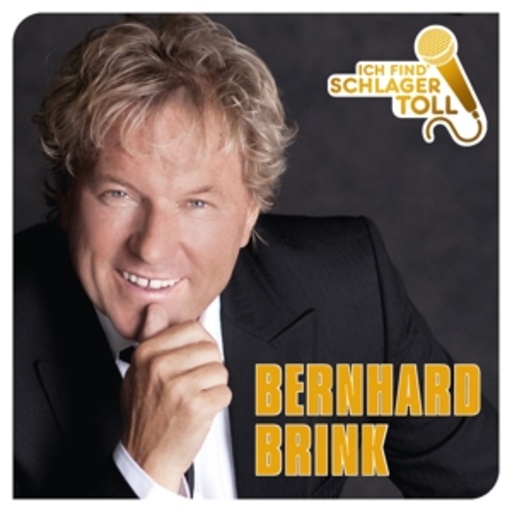 Bernhard Brink – Ich find' Schlager toll - Das Beste