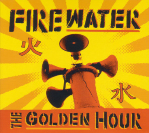 Firewater – The Golden Hour