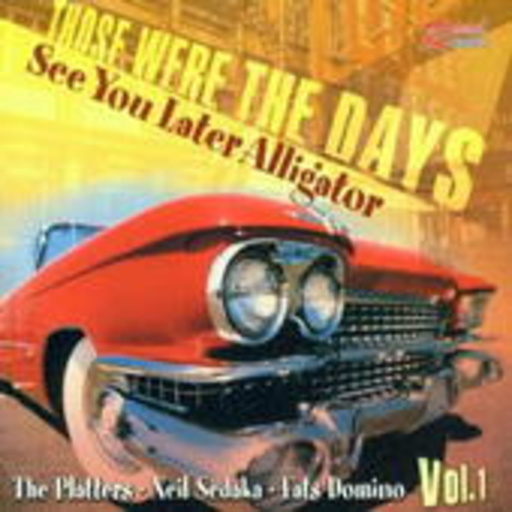 Diverse – Those Were The Days Vol. 1 - See You Later Alligator