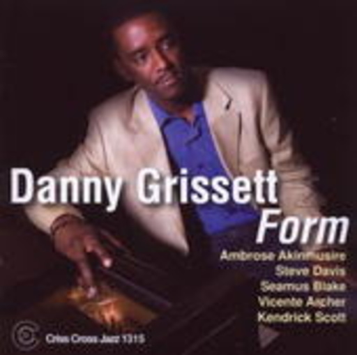 Danny Grissett – Form