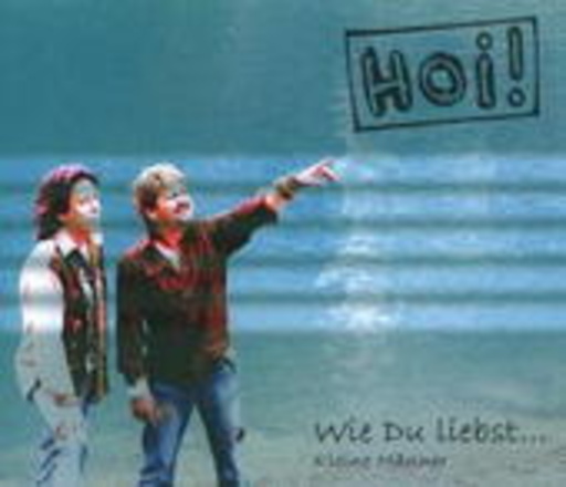 Hoi! – Wie du liebst...