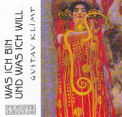Gustav Klimt – Was ich bin und was ich will