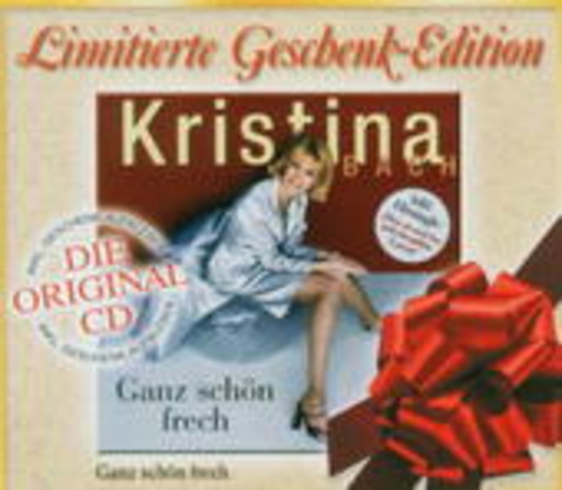Kristina Bach – Ganz schön frech (Geschenk Edition)