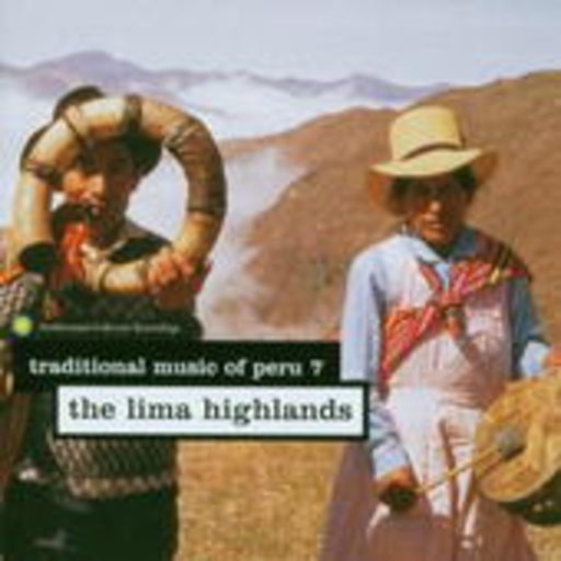 Diverse – Traditional Music Of Peru 7: The Lima Highlands
