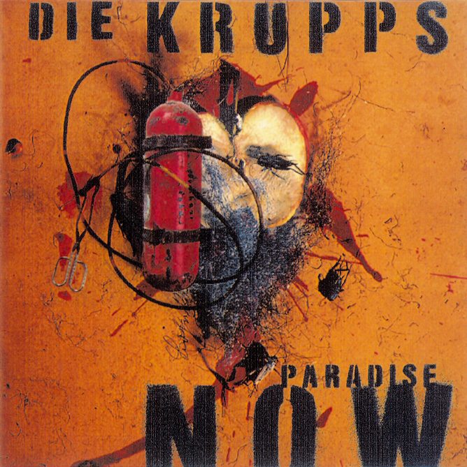 Die Krupps – Paradise Now