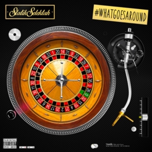 Statik Selektah – WhatGoesAround