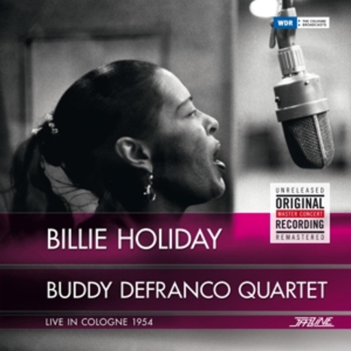 Billie Holiday/Buddy Defranco Quartet – Live In Cologne 1954