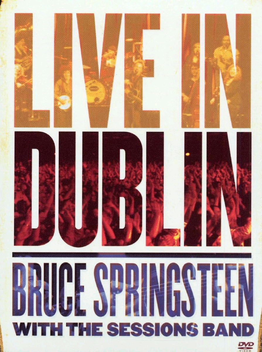 Bruce Springsteen with The Sessions Band – Live In Dublin