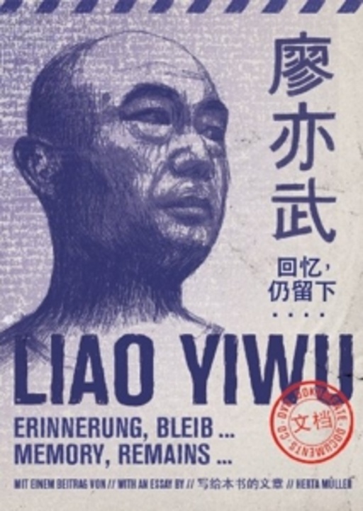 Liao Yiwu – Erinnerung, bleib...