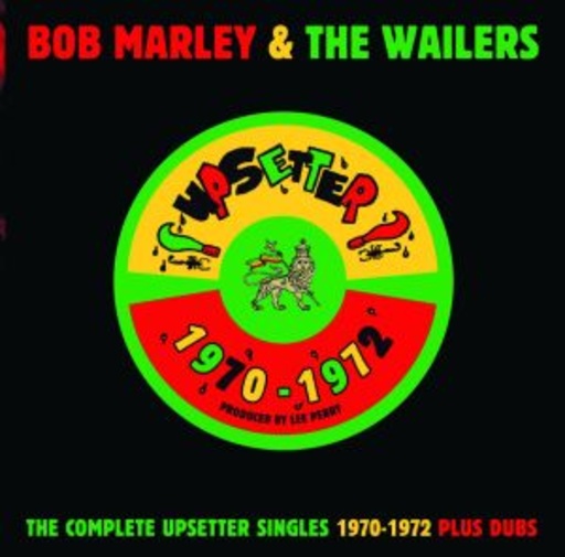 Bob Marley & The Wailers – The Complete Upsetter Singles (1970-72 Plus Dubs)