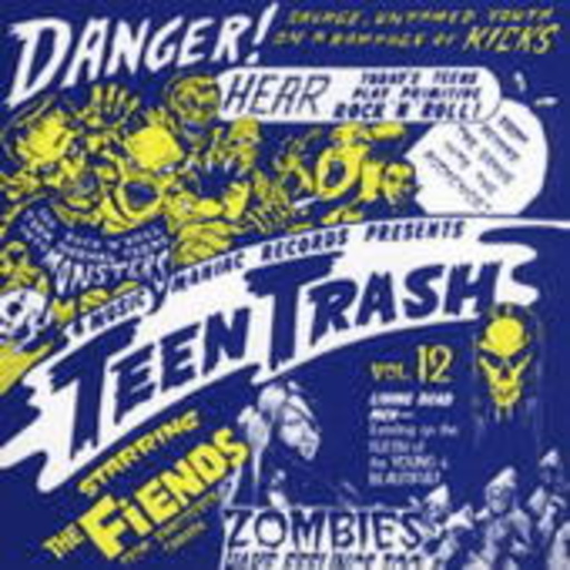 Fiends – Teen Trash 12