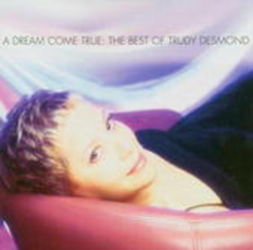 Trudy Desmond – A Dream Come True