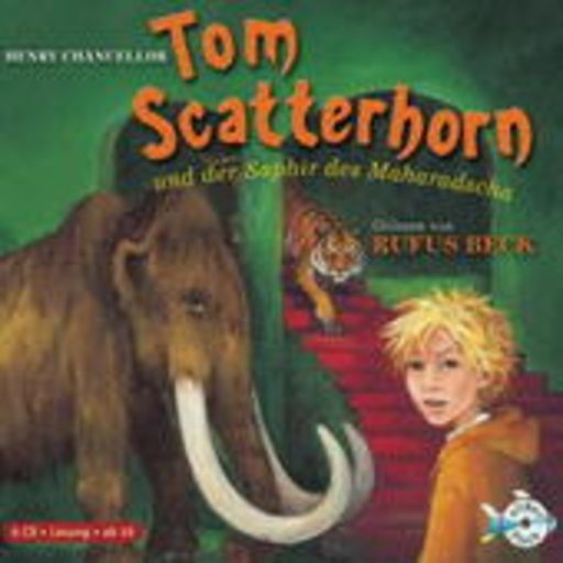 Rufus Beck – Tom Scatterhorn und der Saphir des Maharadscha