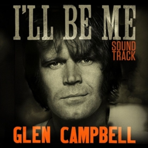 Glen Campbell – I'll Be Me