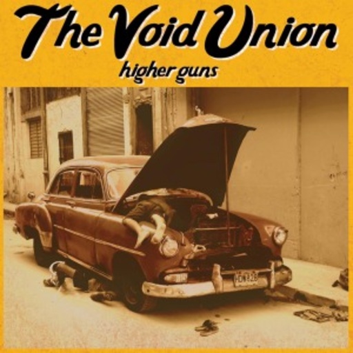 The Void Union – Higher Guns