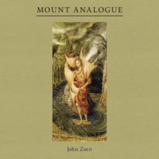 John Zorn – Mount Analogue