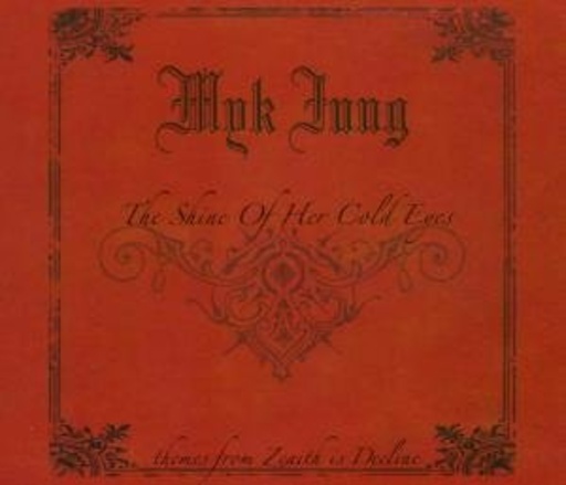 Myk Jung – The Shine Of Her Cold Eyes