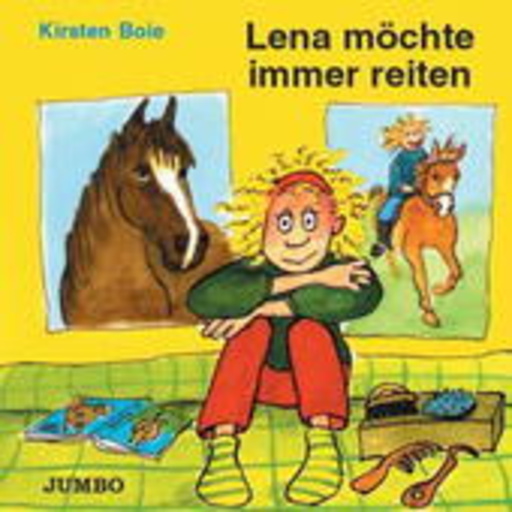 Kirsten Boje – Lena möchte immer reiten