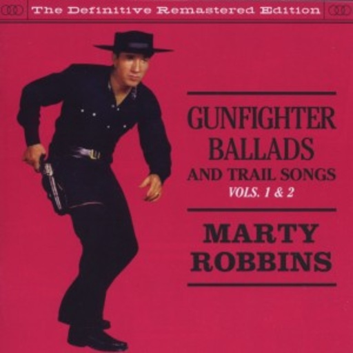 Marty Robbins – Gunfighter Ballads And Trail Songs Vols. 1 & 2