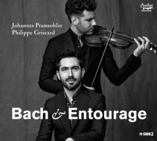 Johannes Pramsohler/Philippe Grisvard – Bach & Entourage