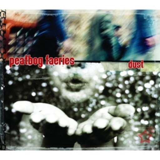 Peatbog Faeries – Dust