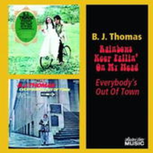 B.J. Thomas – Raindrops Keep Fallin On My Head/Everybody's Out Of Town
