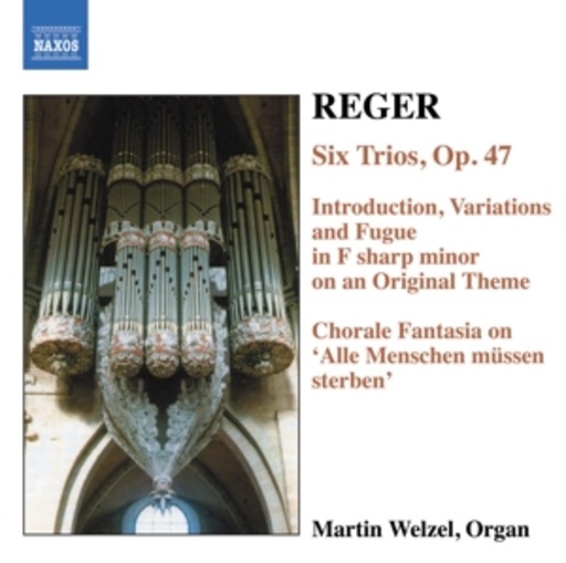 Martin Welzel – Reger - Six Trios, Op. 47