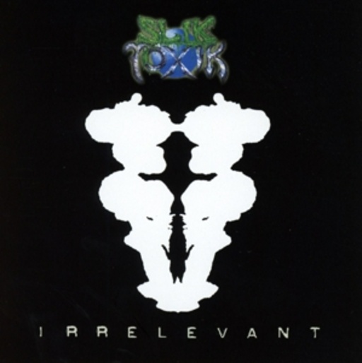 Slik Toxik – Irrelevant