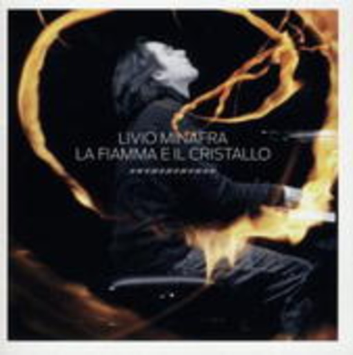 Livio Minafra – La Fiamma E Il Cristallo