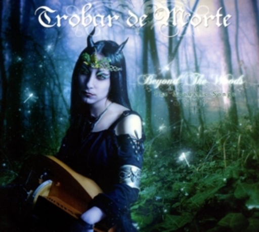 Trobar De Mont – Beyond The Woods