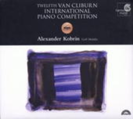Alexander Kobrin – 12. Internationaler Van Cliburn Klavier-Wettbewerb