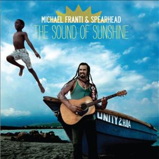 Michael Franti – The Sound Of Sunshine