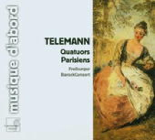 Freiburger BarockConsort – Pariser Quartette Nr. 1-6