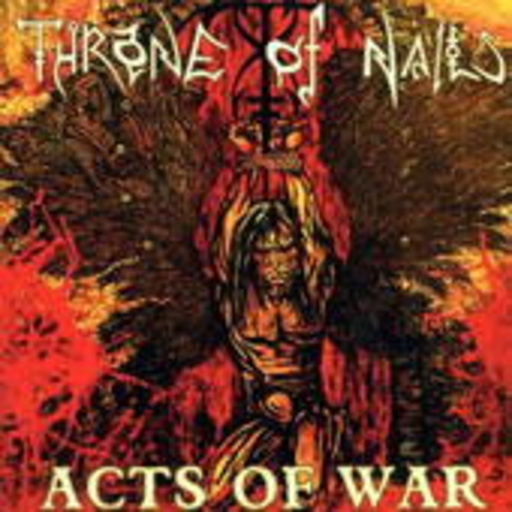 Throne Of Nails – Acts Of War
