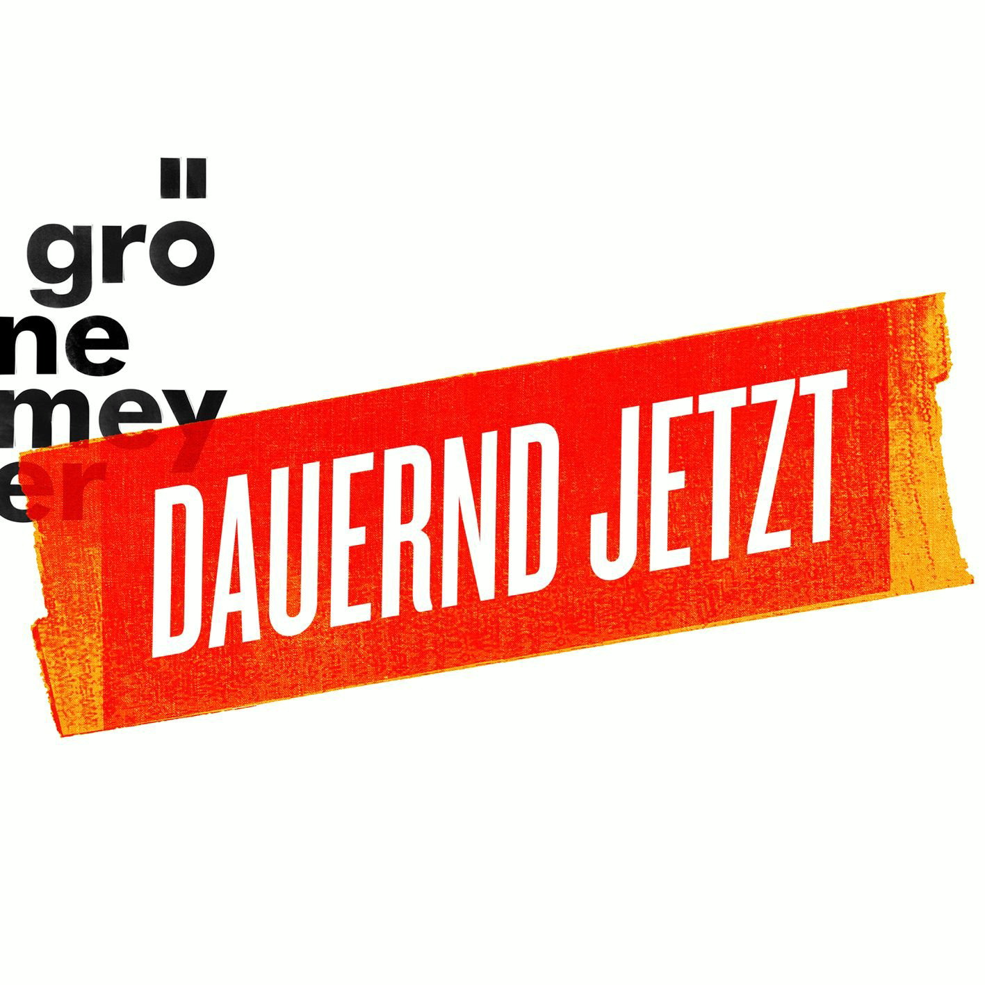 Herbert Grönemeyer – Dauernd jetzt