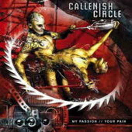 Callenish Circle – My Passion // Your Pain