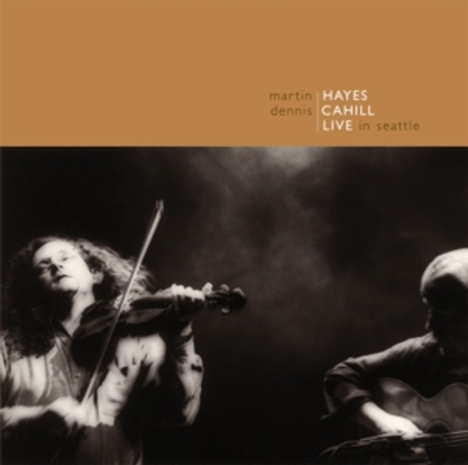 Martin Hayes & Dennis Cahill – Live In Seattle